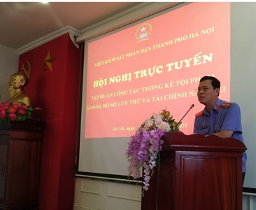 ​Hội nghị trực tuyến hai cấp Viện KSND thành phố Hà Nội về công tác thống kê...